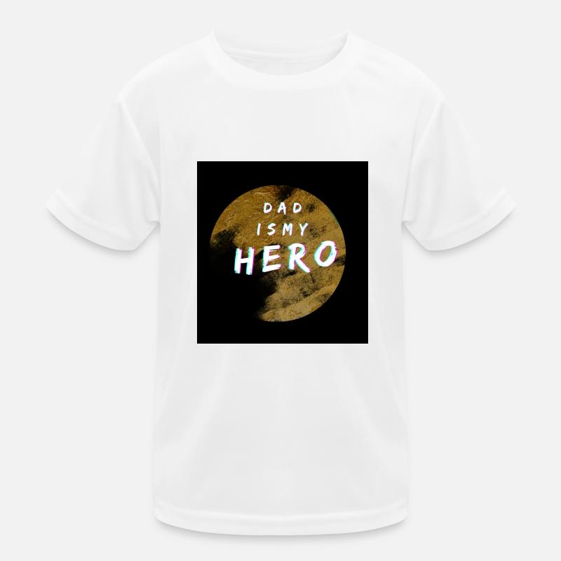 Dad is my Hero Kids Functional T-Shirt