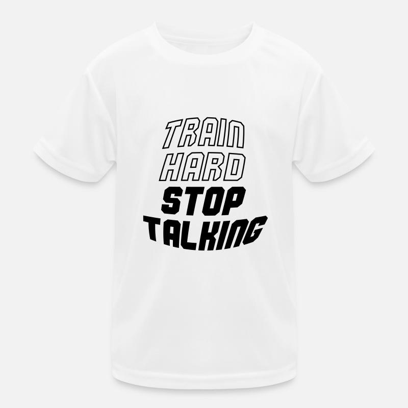 Entraînez-vous dur arrêtez de parler T-shirt sport Enfant