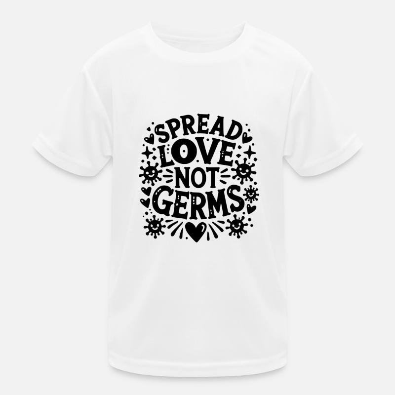Spread Love Not Germs Kids Functional T-Shirt