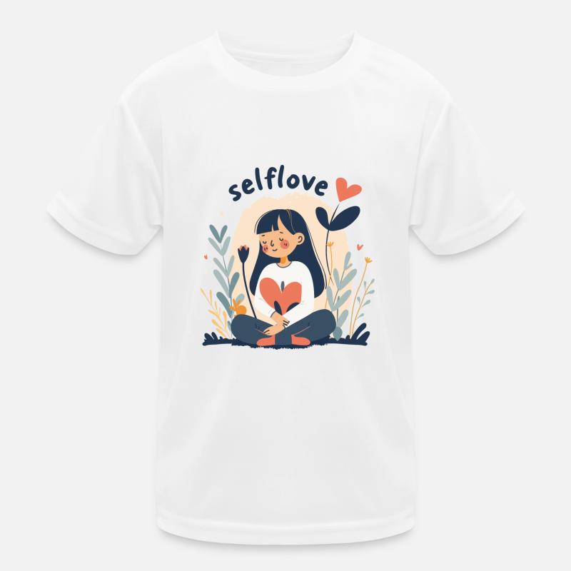 Selbstliebe Mädchen, Liebe dich selbst Kinder Funktions-T-Shirt