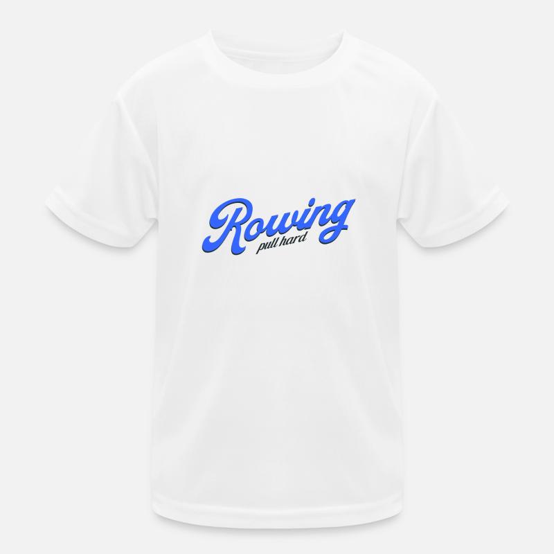 Rowing Pull Hard Rudern Ruderer Ruderin Kinder Funktions-T-Shirt
