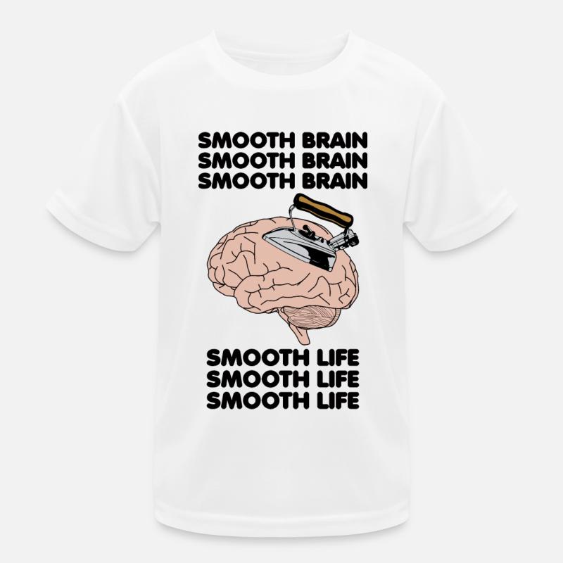 Smooth Brain Smooth Life Drôle Bizarrement Spécifique Meme T-shirt sport Enfant