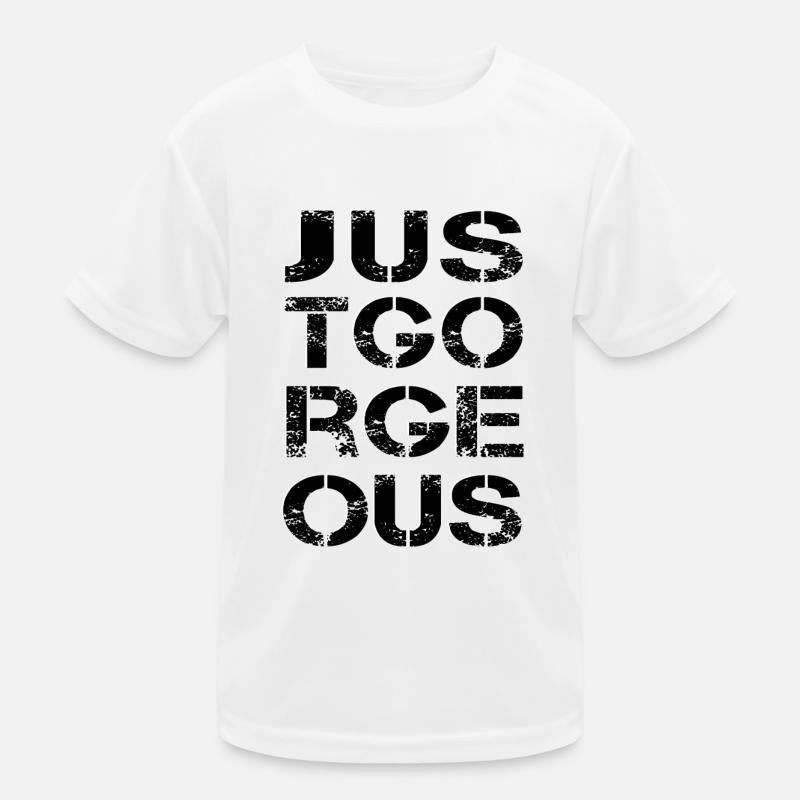 just gorgeous einfach mega der Beste die Beste Kinder Funktions-T-Shirt
