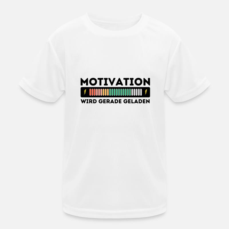 Motivation wird geladen - Kinder Funktions-T-Shirt - Weiß