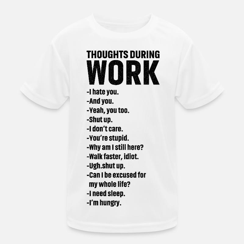 thoughts during work T-shirt sport Enfant