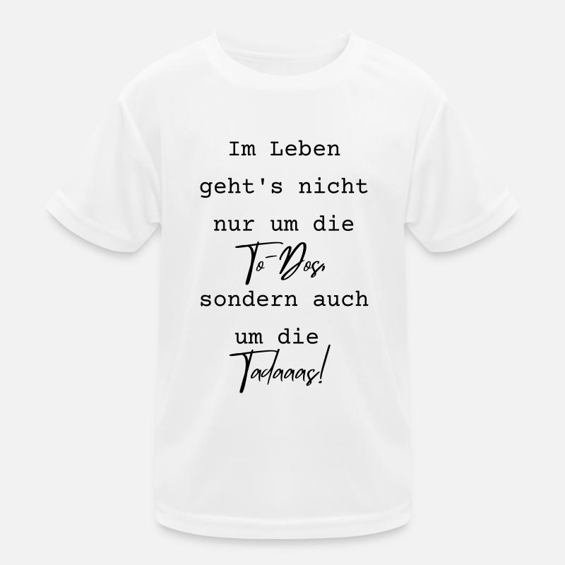 Tadaaas statt To-Dos Kinder Funktions-T-Shirt