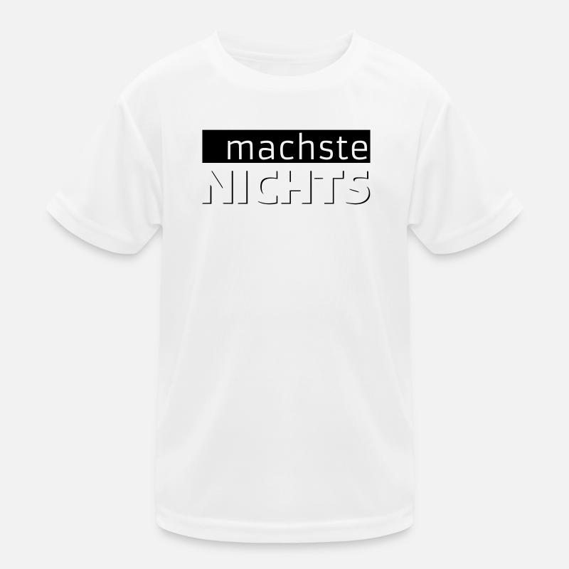 machste NICHTS Kinder Funktions-T-Shirt