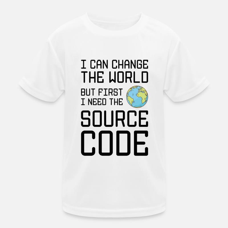 I Can Change The World But First I Need The Source Kinder Funktions-T-Shirt