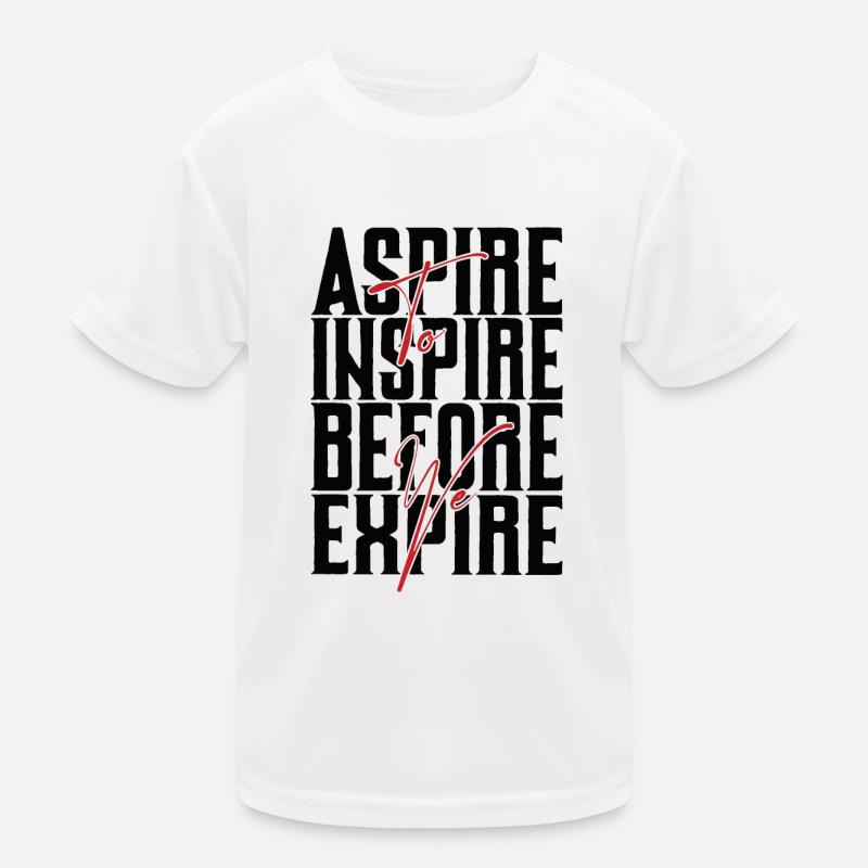 Aspire Before Expire schwarz Kinder Funktions-T-Shirt