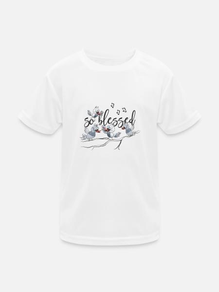 Christliches Design so gesegnet, mit singenden Vögeln - Kinder Funktions-T-Shirt - Weiß - Vorne