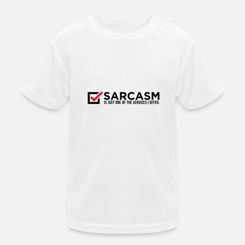 Le sarcasme est juste un de mes services! T-shirt sport Enfant