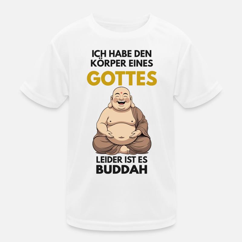 Körper eines Gottes – Leider ist es Buddah Kinder Funktions-T-Shirt