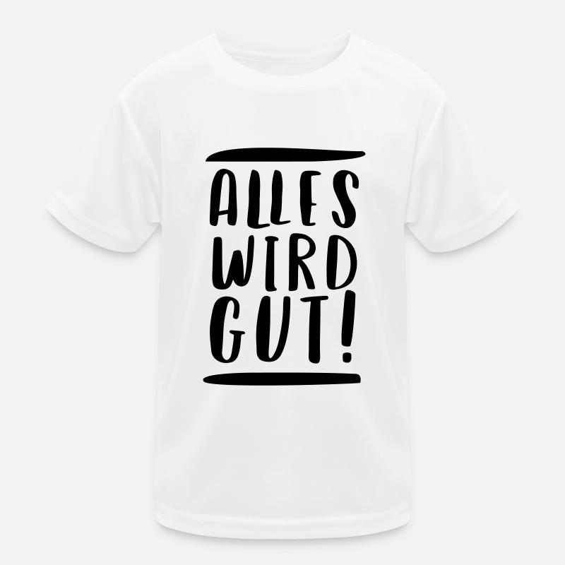 ALLES WIRD GUT! Kinder Funktions-T-Shirt