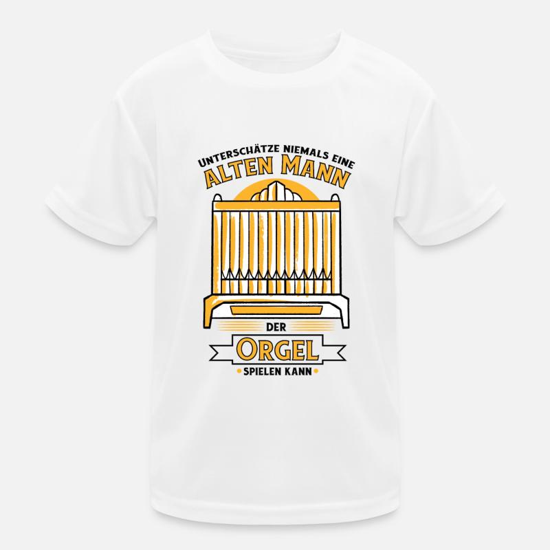 Unterschätze niemals einen alten Mann der Orgel Kinder Funktions-T-Shirt