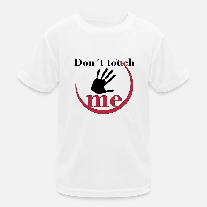 Don´t touch me - Kinder Funktions-T-Shirt - Weiß