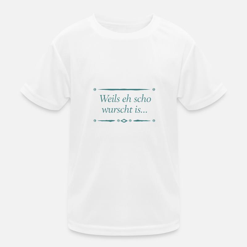 Weils eh scho wurscht is Kinder Funktions-T-Shirt