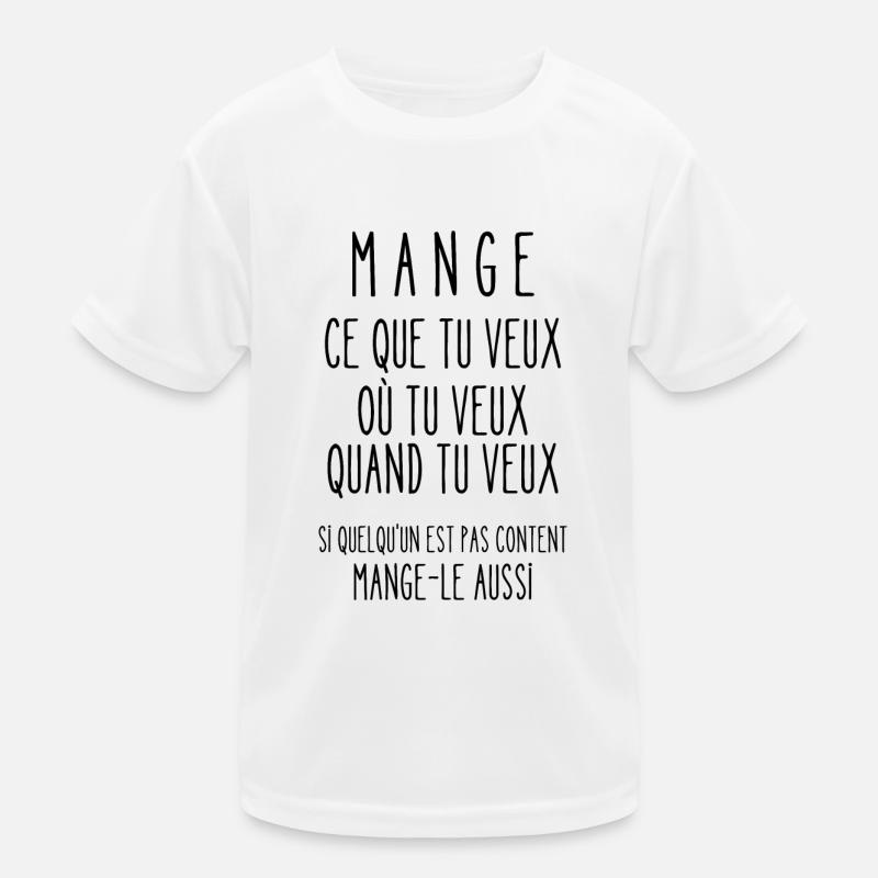 mange ce que tu veux T-shirt sport Enfant