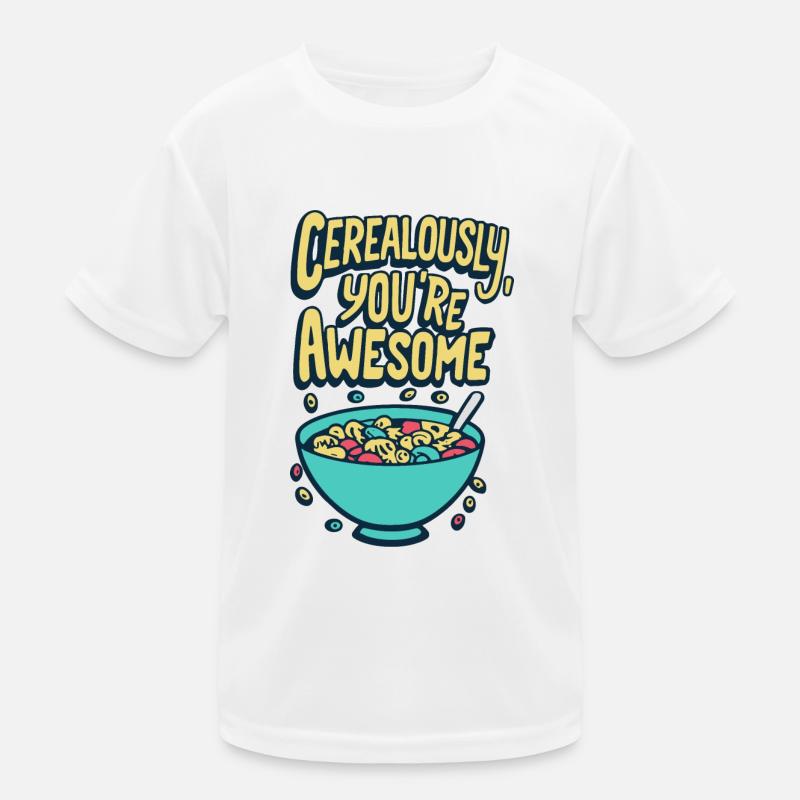 Cerealously, You're Awesome Kinder Funktions-T-Shirt