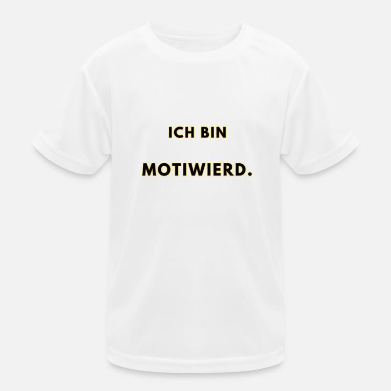 Ich bin motiweird. - Kinder Funktions-T-Shirt - Weiß