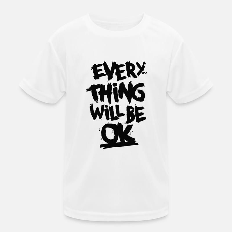 Everything Ok Quotes Kids Functional T-Shirt