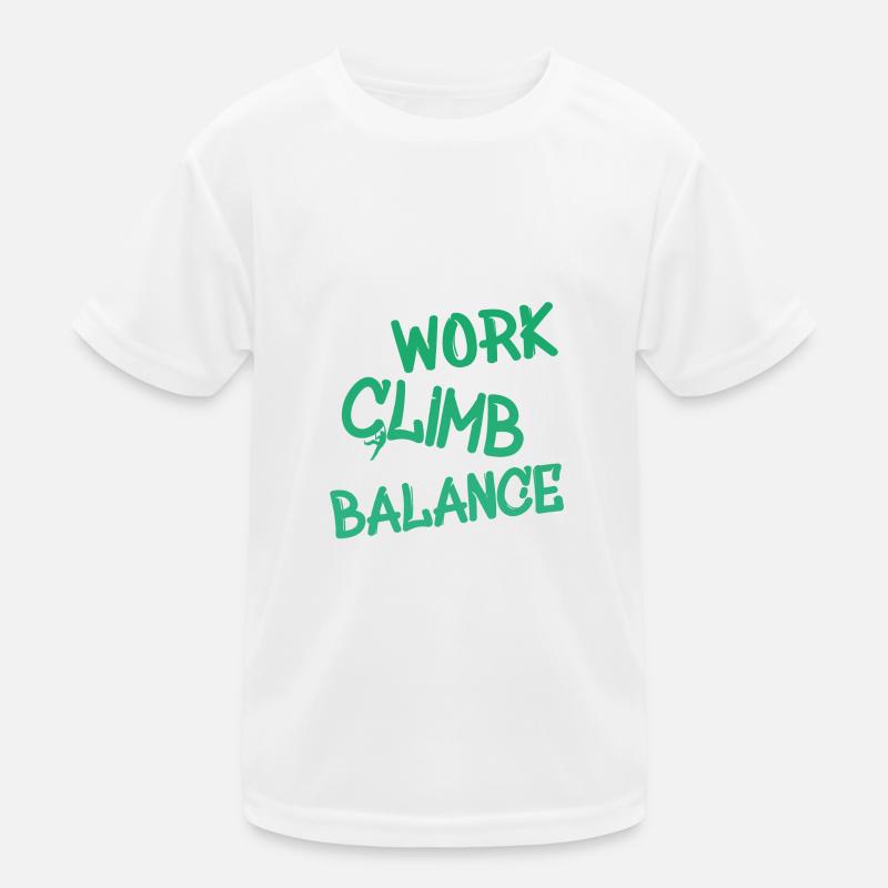 work climb balance Kinder Funktions-T-Shirt
