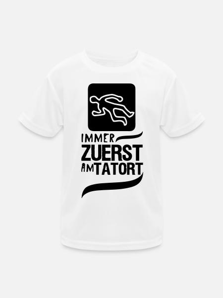 Zuerst am Tatort Polizei Kripo Geschenk Spruch - Kinder Funktions-T-Shirt - Weiß - Vorne