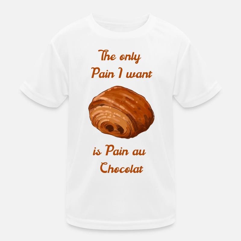 Pain au Chocolat – Der einzige Schmerz, den ich will Kinder Funktions-T-Shirt