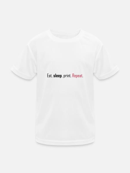 Essen, schlafen, drucken. Wiederholen. - Kinder Funktions-T-Shirt - Weiß - Vorne