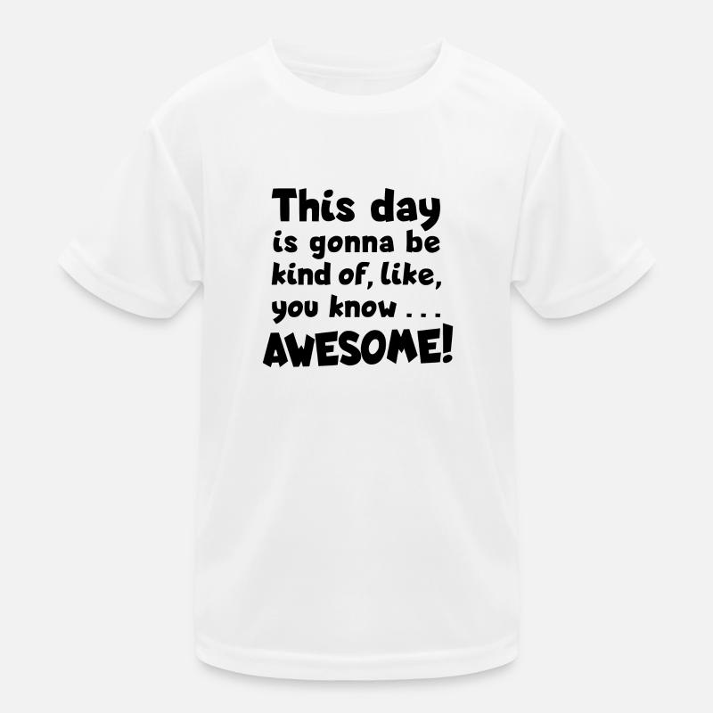 Awesome day! Optimism, Great day Kids Functional T-Shirt