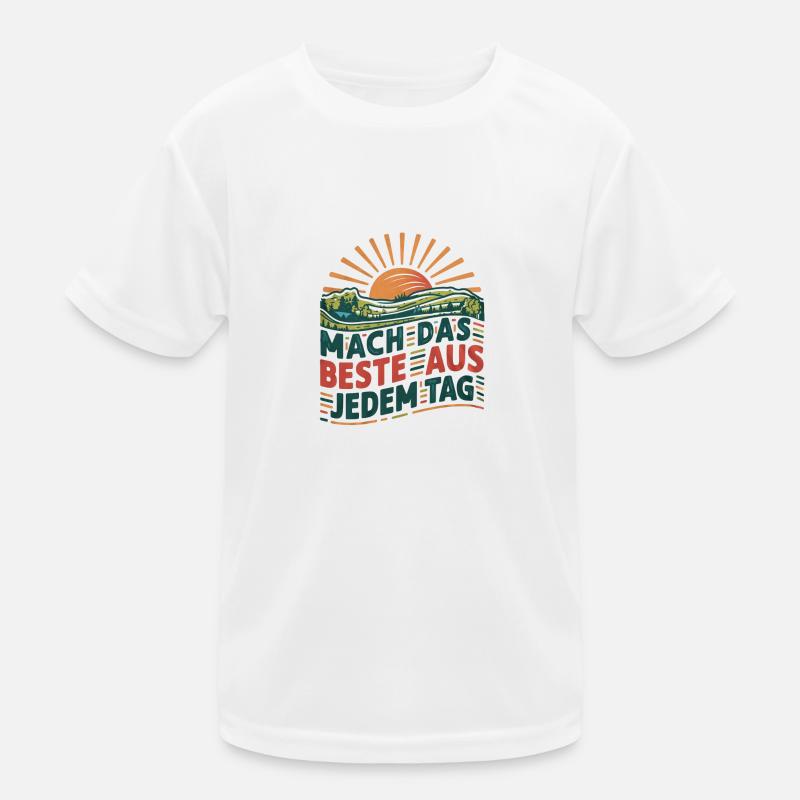 Make the most of every day Kids Functional T-Shirt