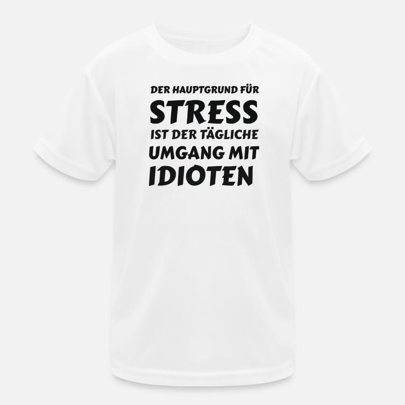 Alltagsstress durch Idioten Kinder Funktions-T-Shirt