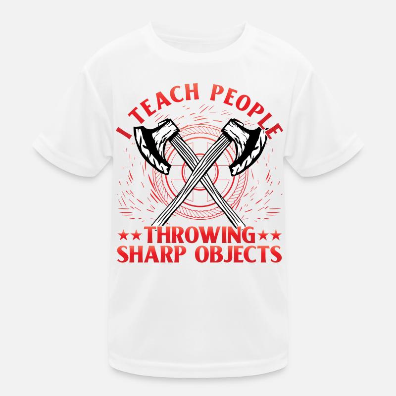 I teach people throwing Sharp Objects Axe Throwing Kids Functional T-Shirt