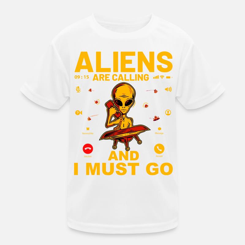 Aliens are calling and I must go Kinder Funktions-T-Shirt