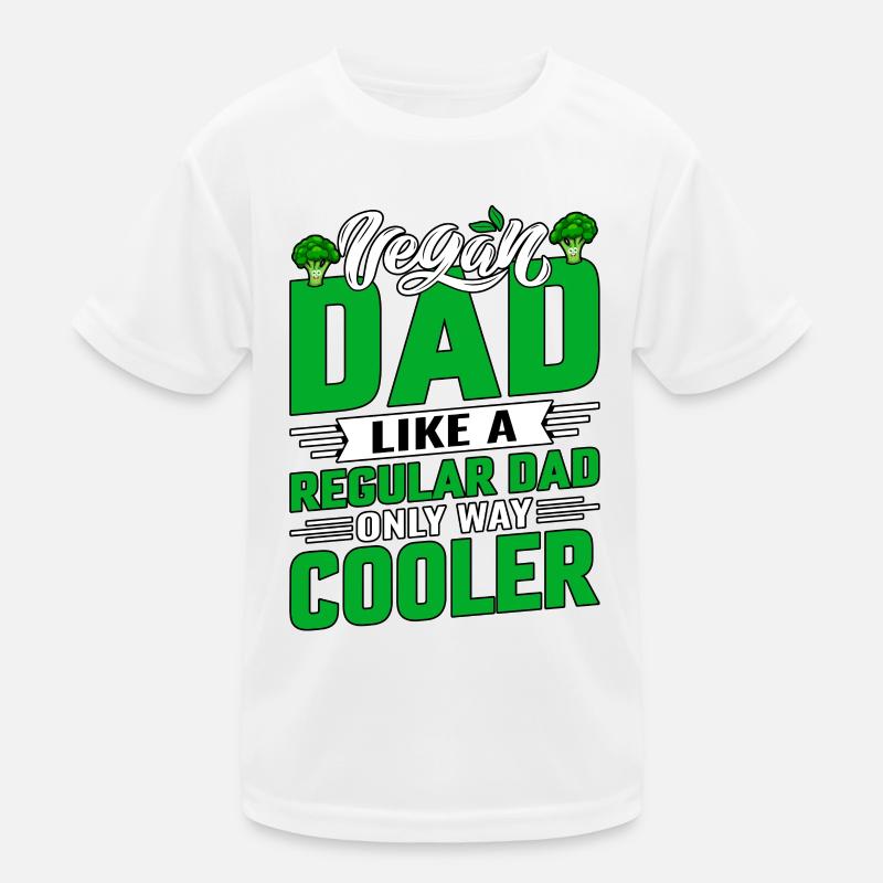 Vegan dad like a regular dad only way cooler Kinder Funktions-T-Shirt