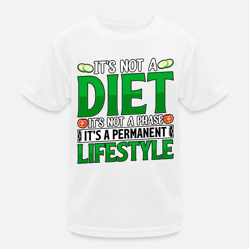 its not a diet it s not a phase its a lifestyle Kinder Funktions-T-Shirt