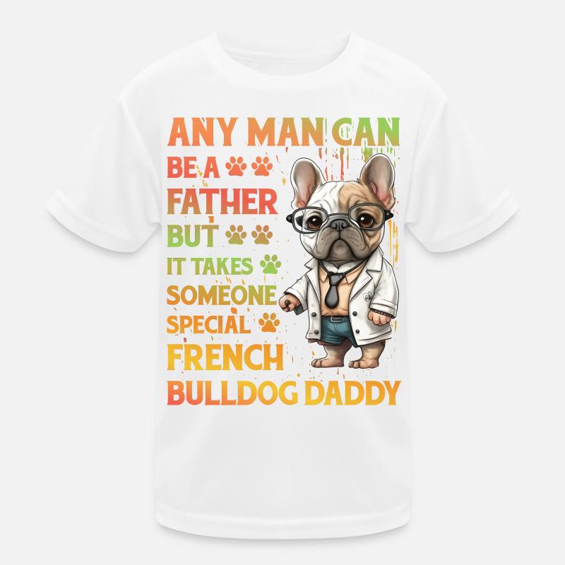 French Bulldog Daddy Lustiger Spruch Kinder Funktions-T-Shirt