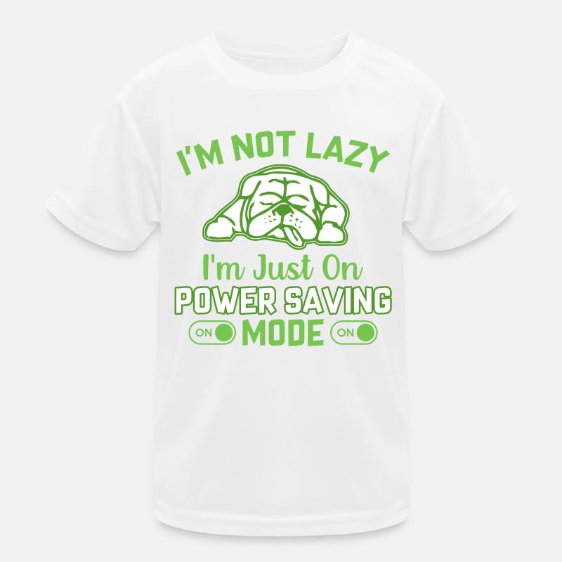 I'm not lazy i m just on power saving mode Kinder Funktions-T-Shirt