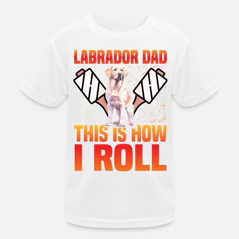 Labrador Dad this is how I roll Kinder Funktions-T-Shirt