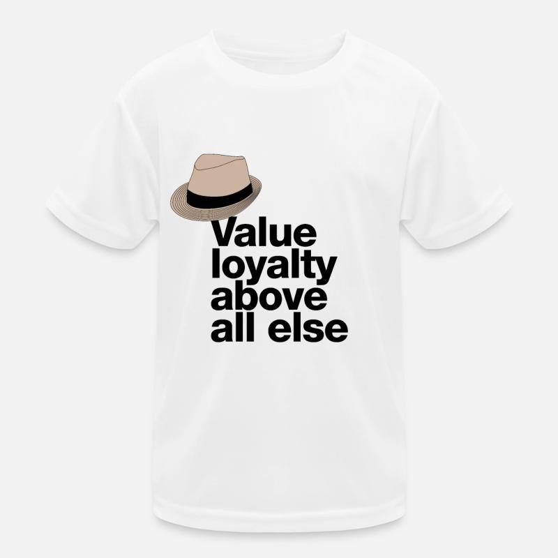 „Value loyalty above all else“ Zitat mit Fedora Kinder Funktions-T-Shirt
