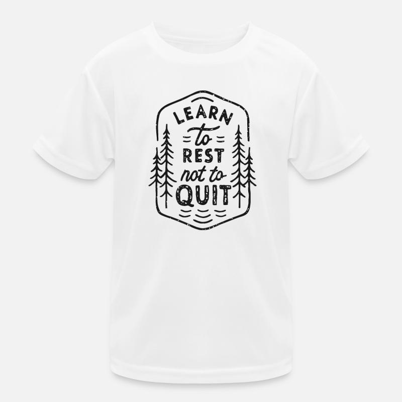 Learn to rest not to quit Kids Functional T-Shirt