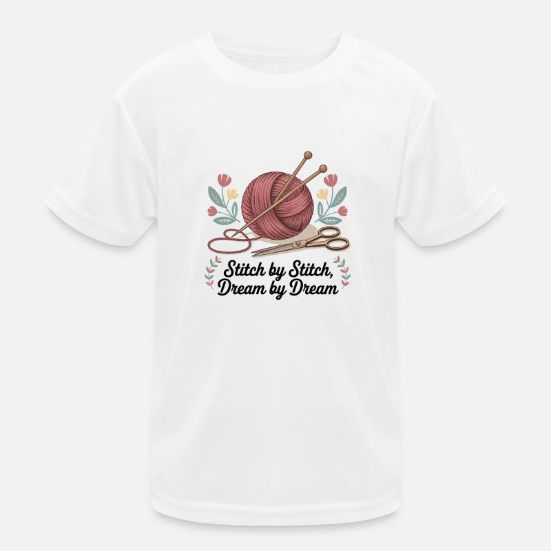 Stitch by Stitch, Dream by Dream Kids Functional T-Shirt