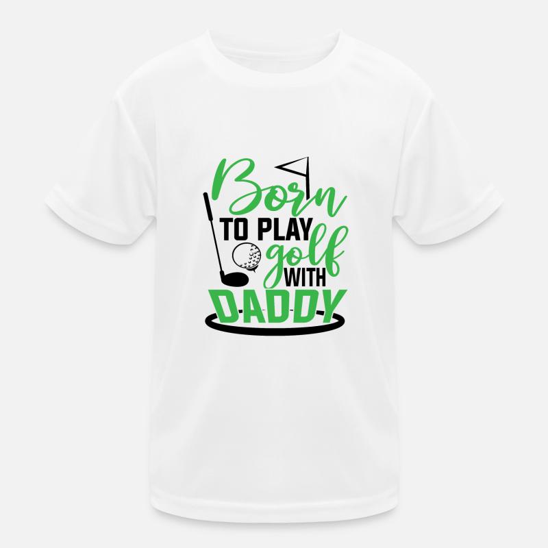 Born to play golf with daddy golfen Kinder Funktions-T-Shirt
