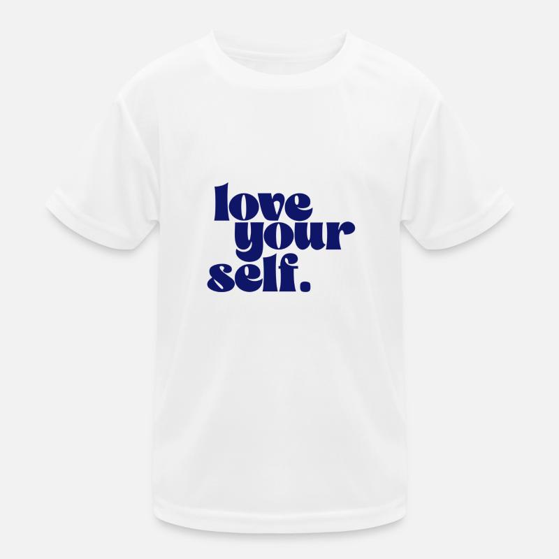 Liebe dich selbst Kinder Funktions-T-Shirt