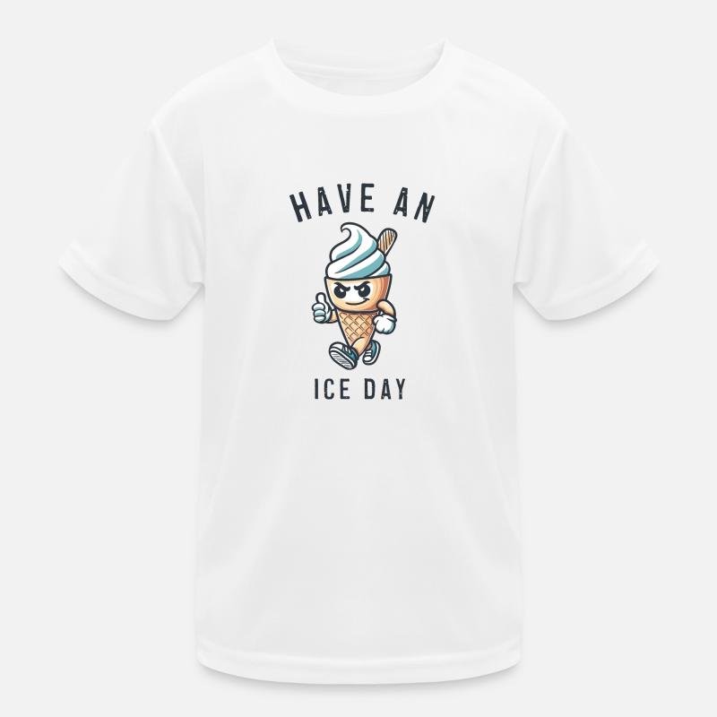 Have an nice day Kids Functional T-Shirt