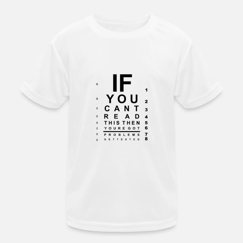 If you can't read this eye test chart - Kids Functional T-Shirt - white