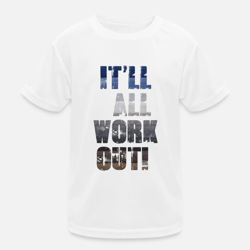 It'll All Work Out Kids Functional T-Shirt