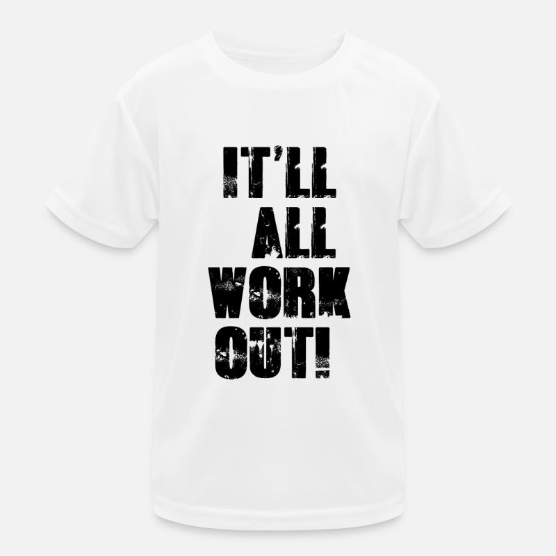 It'll All Work Out Kids Functional T-Shirt