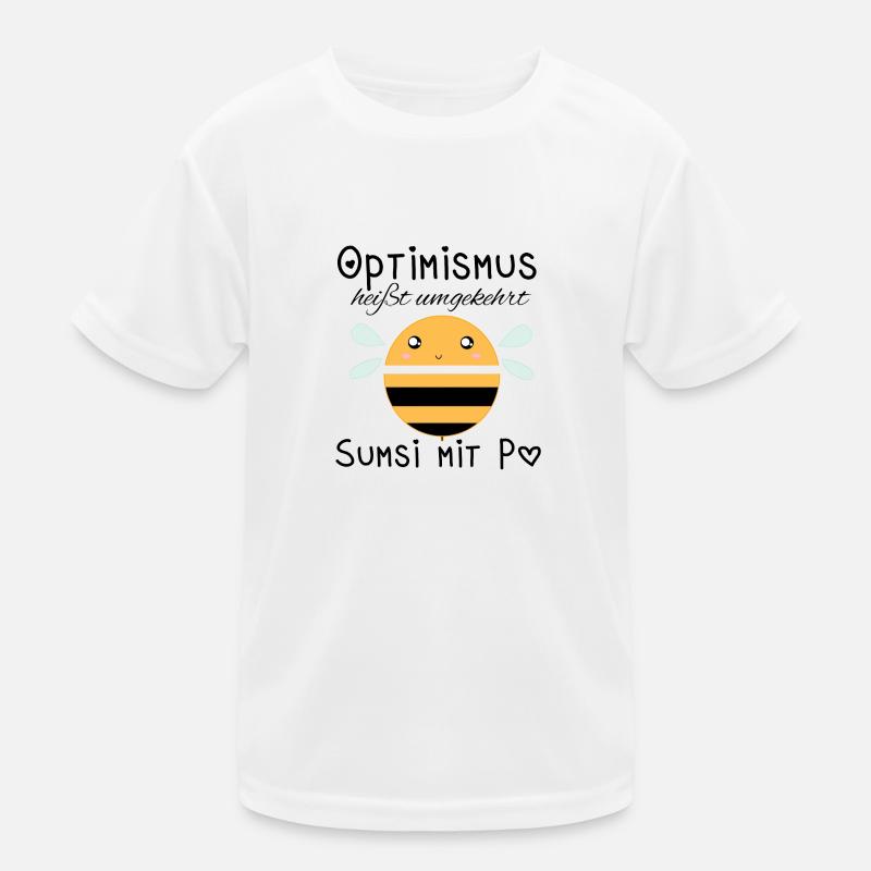 Optimismus heißt umgekehrt Sumsi mit Po Kinder Funktions-T-Shirt