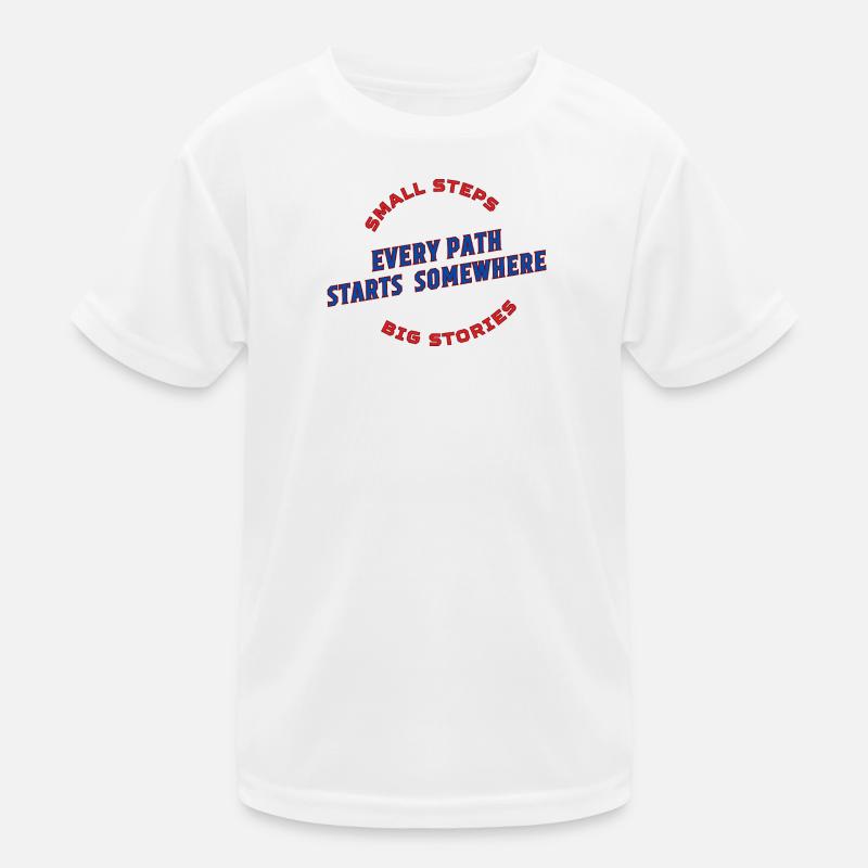 Every Path Starts Somewhere Kinder Funktions-T-Shirt