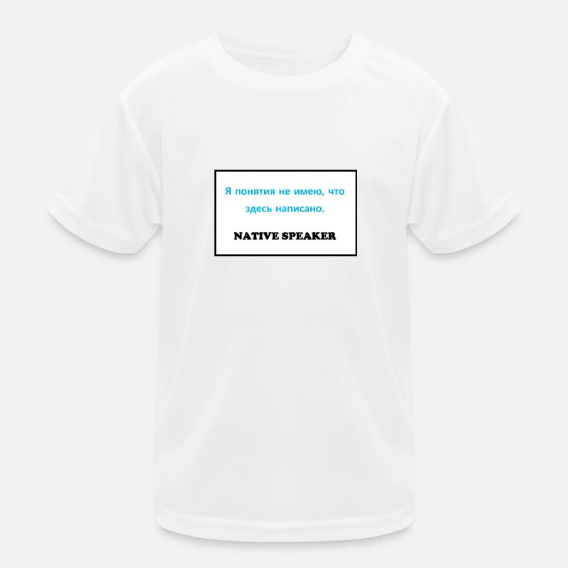 Native Speaker, Russian Kids Functional T-Shirt